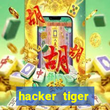 hacker tiger fortune gratis